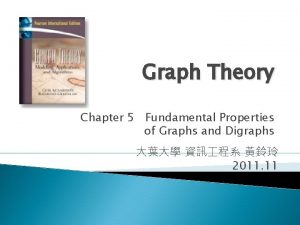 Graph Theory Chapter 5 Fundamental Properties of Graphs