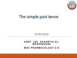 The simple past tense 03022020 ASST LEC ZAKARIYA