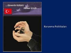 Korunma Politikalar nleme Mesleki tehlikeleri azaltmak veya nlemek