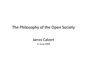 The Philosophy of the Open Society James Calvert