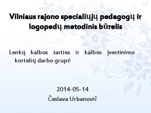 Vilniaus rajono specialij pedagog ir logoped metodinis brelis