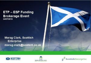 ETP ESP Funding Brokerage Event 24072019 Morag Clark