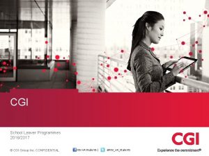 CGI School Leaver Programmes 20162017 CGI Group Inc