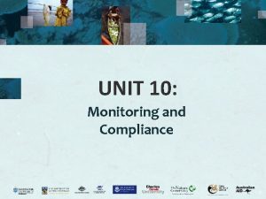 UNIT 10 Monitoring and Compliance Monitoring compliance Activity