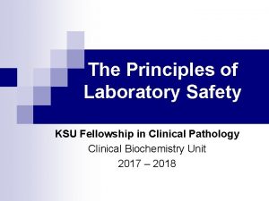 The Principles of Laboratory Safety KSU Fellowship in