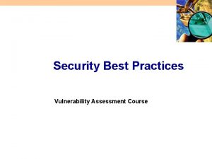 Security Best Practices Vulnerability Assessment Course All materials
