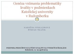 Genza vnmania problematiky kvality v podmienkach Katolckej univerzity