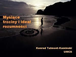 Mylce trzciny i idea rozumnoci Konrad TalmontKaminski UMCS