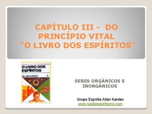 CAPTULO III DO PRINCPIO VITAL O LIVRO DOS