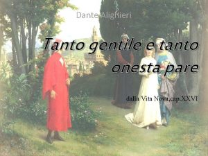 Dante Alighieri Tanto gentile e tanto onesta pare