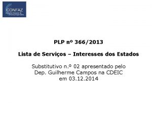 PLP n 3662013 Lista de Servios Interesses dos