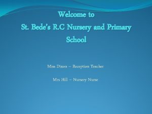 Welcome to St Bedes R C Nursery and