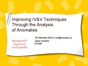 Improving IVV Techniques Through the Analysis of Anomalies