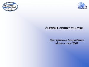 LENSK SCHZE 26 4 2009 Dl zprva o