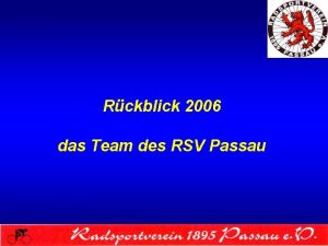 Rckblick 2006 das Team des RSV Passau Rckblick