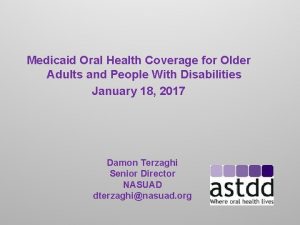 Medicaid Oral Health Coverage for Older Adults and