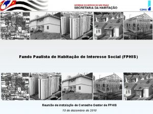 Fundo Paulista de Habitao de Interesse Social FPHIS