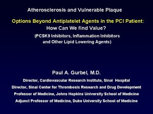 Atherosclerosis and Vulnerable Plaque Options Beyond Antiplatelet Agents