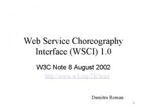 Web Service Choreography Interface WSCI 1 0 W