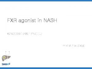 FXR agonist in NASH 2019 04 04 Pf