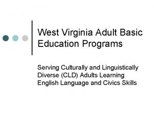 West Virginia Adult Basic Education Programs Serving Culturally