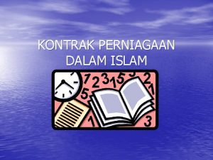 KONTRAK PERNIAGAAN DALAM ISLAM KANDUNGAN AKAD KONTRAK MAJLIS