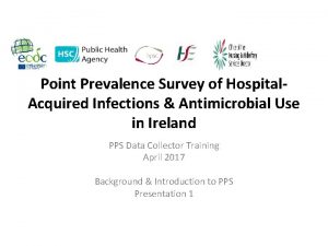 Point Prevalence Survey of Hospital Acquired Infections Antimicrobial