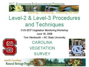 Level2 Level3 Procedures and Techniques CVSEEP Vegetation Monitoring