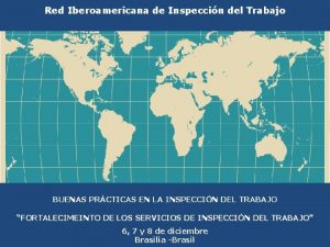 Red Iberoamericana de Inspeccin del Trabajo BUENAS PRCTICAS