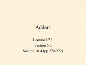 Adders Lecture L 7 1 Section 6 2