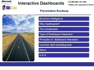 Interactive Dashboards ISO 9001 2000 ISO 27001 CMMI