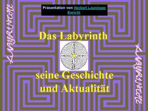 Prsentation von Herbert Leuninger Bericht Das Labyrinth seine