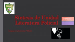 Sntesis de Unidad Literatura Policial Lengua y Literatura