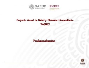 Proyecto Anual de Salud y Bienestar Comunitario PASBIC