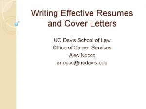 Writing Effective Resumes and Cover Letters UC Davis