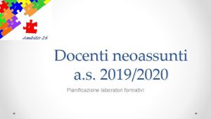 Docenti neoassunti a s 20192020 Pianificazione laboratori formativi