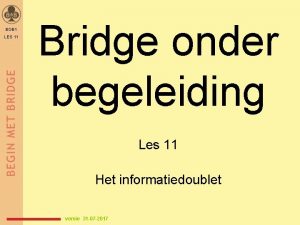 BOB 1 LES 11 Bridge onder begeleiding Les