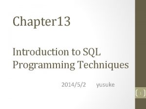 Chapter 13 Introduction to SQL Programming Techniques 201452