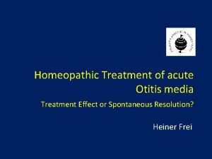 Homeopathic Treatment of acute Otitis media Treatment Effect