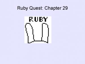 Ruby Quest Chapter 29 Ruby and Tom use