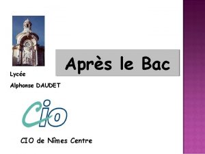 Lyce Aprs le Bac Alphonse DAUDET CIO de