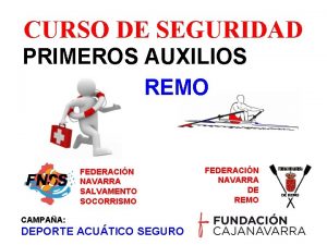 CURSO DE SEGURIDAD PRIMEROS AUXILIOS REMO FEDERACIN NAVARRA