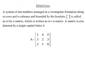 Matrices Orthogonal matrix When the product of a