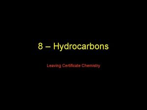 8 Hydrocarbons Leaving Certificate Chemistry Organic Chemistry Leaving