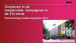 Overleven in de mediacratie campagnes in de 21