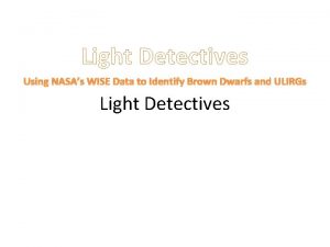 Light Detectives Using NASAs WISE Data to Identify