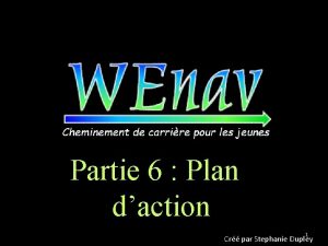 Partie 6 Plan daction 1 Cr par Stephanie