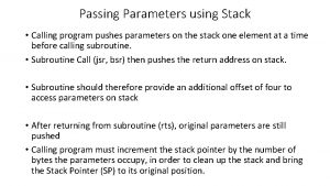 Passing Parameters using Stack Calling program pushes parameters