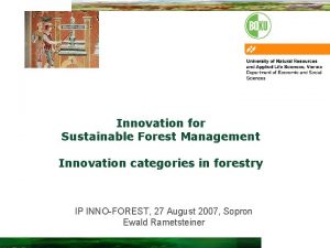 Innovation for Sustainable Forest Management Innovation categories in