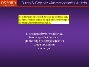 OXFORD UNIVERSITY PRESS Burda Wyplosz Macroeconomics 3 rd